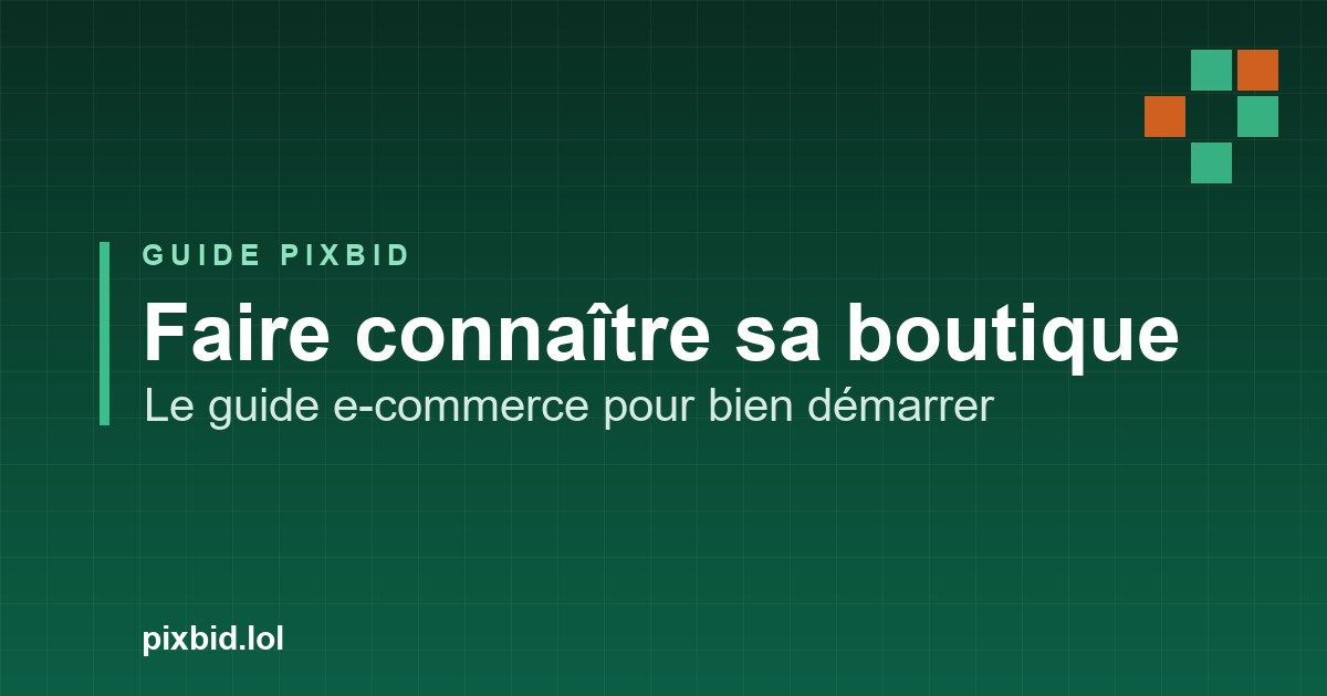 Comment faire connaître son site e-commerce quand on démarre